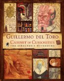 Guillermo Del Toro Cabinet of Curiosities My Notebooks, Collections, and Other Obsessions  9780062082848 Front Cover