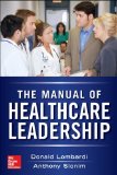 Manual of Healthcare Leadership - Essential Strategies for Physician and Administrative Leaders 
