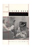 Living Room Lectures The Fifties Family in Film and Television 1995 9780292746848 Front Cover