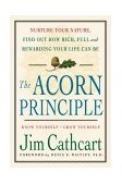 Acorn Principle Know Yourself, Grow Yourself 3rd 1999 Revised  9780312242848 Front Cover