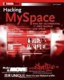 Hacking Myspace Customizations and Mods to Make Myspace Your Space 2006 9780470045848 Front Cover