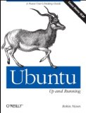 Ubuntu: up and Running A Power User's Desktop Guide 2010 9780596804848 Front Cover
