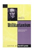 Mill's Utilitarianism Critical Essays 1997 9780847687848 Front Cover