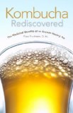 Kombucha Rediscovered The Medicinal Benefits of an Ancient Healing Tea 2013 9780920470848 Front Cover