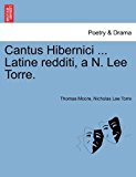 Cantus Hibernici Latine Redditi, a N Lee Torre 2011 9781241086848 Front Cover
