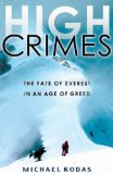 High Crimes The Fate of Everest in an Age of Greed 2009 9781401309848 Front Cover