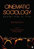 Cinematic Sociology Social Life in Film