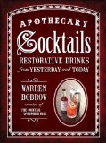 Apothecary Cocktails Restorative Drinks from Yesterday and Today  9781592335848 Front Cover