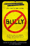 Bully An Action Plan for Teachers, Parents, and Communities to Combat the Bullying Crisis cover art