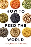 How to Feed the World 3rd 9781610918848 Front Cover