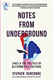 Notes from Underground Zines and the Politics of Alternative Culture 3rd 9781621064848 Front Cover