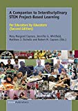 Companion to Interdisciplinary STEM Project-Based Learning For Educators by Educators (Second Edition) 2nd 9789463004848 Front Cover