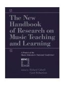 New Handbook of Research on Music Teaching and Learning A Project of the Music Educators National Conference  9780195138849 Front Cover