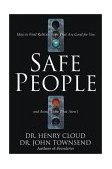 Safe People How to Find Relationships That Are Good for You and Avoid Those That Aren't 1996 9780310210849 Front Cover