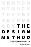 Design Method A Philosophy and Process for Functional Visual Communication
