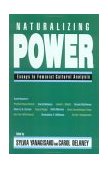 Naturalizing Power Essays in Feminist Cultural Analysis  9780415908849 Front Cover