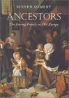 Ancestors The Loving Family in Old Europe  9780674004849 Front Cover