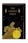 Golden Fleece And the Heroes Who Lived Before Achilles  9780689868849 Front Cover