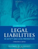Legal Liabilities in Safety and Loss Prevention a Practical Guide  cover art