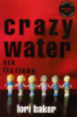 Crazy Water Six Fictions 1996 9780814712849 Front Cover