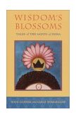 Wisdom's Blossoms Tales of the Saints of India 2002 9781570628849 Front Cover