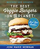 Best Veggie Burgers on the Planet, Revised and Updated More Than 100 Plant-Based Recipes for Vegan Burgers, Fries, and More 2nd 9781592338849 Front Cover