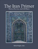 Iran Primer Power, Politics, and U. S. Policy cover art