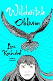Wildwitch: Oblivion Wildwitch: Volume Two  9781782690849 Front Cover