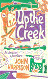 Up the Creek An Amazon Adventure 2012 9781841623849 Front Cover