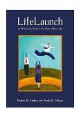 Life Launch : A Passionate Guide to the Rest of Your Life cover art