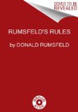 Rumsfeld's Rules Leadership Lessons in Business, Politics, War, and Life cover art