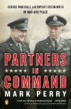Partners in Command George Marshall and Dwight Eisenhower in War and Peace cover art
