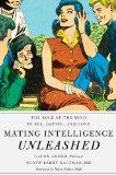 Mating Intelligence Unleashed The Role of the Mind in Sex, Dating, and Love cover art