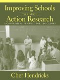 Improving Schools Through Action Research A Comprehensive Guide for Educators  9780205385850 Front Cover