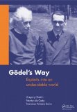 Goedel's Way Exploits into an Undecidable World  9780415690850 Front Cover