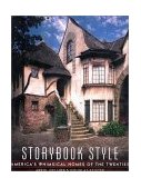 Storybook Style America's Whimsical Homes of the Twenties  9780670893850 Front Cover