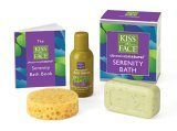 Kiss My Face Serenity Bath 2006 9780762426850 Front Cover