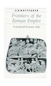 Frontiers of the Roman Empire A Social and Economic Study