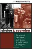 Choice and Coercion Birth Control, Sterilization, and Abortion in Public Health and Welfare