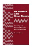 Pan Africanism in the African Diaspora An Analysis of Modern Afrocentric Political Movements cover art