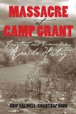 Massacre at Camp Grant Forgetting and Remembering Apache History cover art