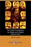 Great Conspiracy Its Origin and History 2007 9781406565850 Front Cover