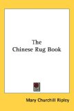 Chinese Rug Book 2005 9781432601850 Front Cover
