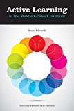 Active Learning in the Middle Grades Classroom  9781560902850 Front Cover