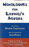 Monologues for Latino/a Actors A Resource Guide to Contemporary Latino/a Playwrights for Actors and Teachers  9781575258850 Front Cover