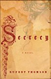Secrecy A Novel 2014 9781590516850 Front Cover