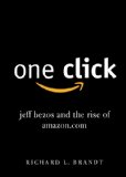 One Click Jeff Bezos and the Rise of Amazon. com cover art