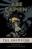 Abe Sapien Volume 1: the Drowning  9781595821850 Front Cover