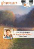 Vivid Color Landscapes M. Katherine Hurley Paints Pastels: cover art