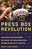 Press Box Revolution How Sports Reporting Has Changed over the Past Thirty Years  9781613219850 Front Cover